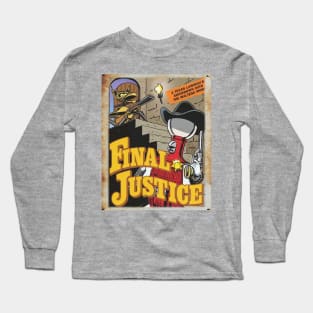 Mystery Science Rusty Barn Sign 3000 - Final Justice Long Sleeve T-Shirt